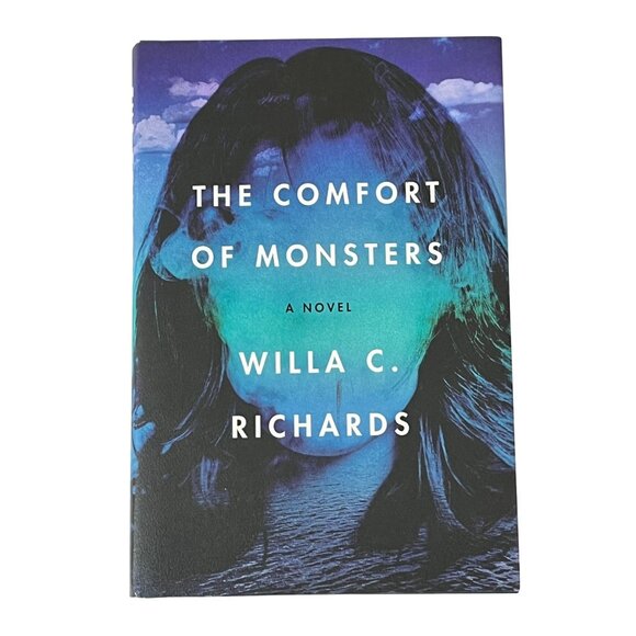 The Comfort of Monsters Willa C Richards Hardcover Literary Fiction Novel - Picture 1 of 6